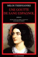 Une goutte de sang espagnol - roman, roman