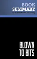 Summary: Blown to Bits, Review and Analysis of Evans and Wurster's Book