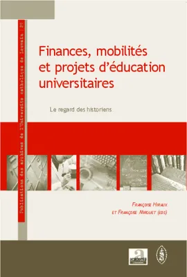 Finances, mobilités et projets d'éducation universitaires, Le regard des historiens