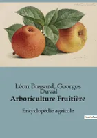 Arboriculture Fruitière, Encyclopédie agricole