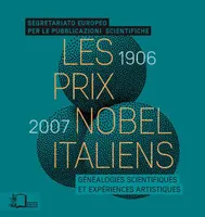 Les prix Nobel italiens, 1906-2007, Généalogies scientifiques et expériences artistiques