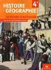 Histoire-Géographie 4e - Fiches d'activités, éd. 2006, istoire-géographie 4e : 32 fiches d'activités avec une initiation progressive au brevet