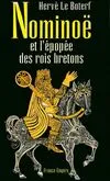 Nominoe : l'épopée des rois bretons