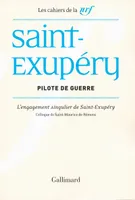 Pilote de guerre, L'engagement singulier de Saint-Exupéry
