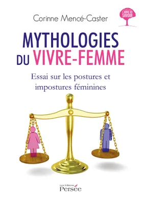 Mythologies du vivre-femme