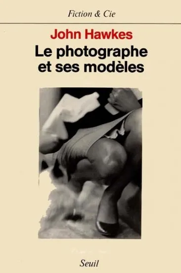 Le Photographe et ses modèles, roman John Hawkes