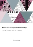 Bulletin de l'Amicale primaire des Hautes-Alpes