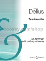 Two Aquarelles, Originally published as Two Unaccompanied Part-Songs. organ.
