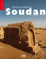 Histoire et civilisations du Soudan / de la préhistoire à nos jours