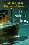 La Nuit de l'iceberg Géniès, Bernard and Huser, France