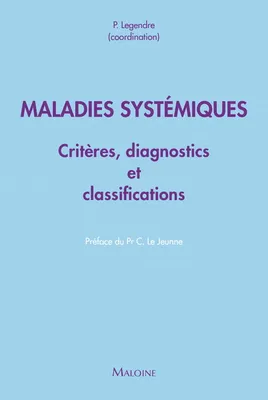 Maladies systémiques - critères diagnostiques et de classification