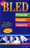 Le Bled orthographe/grammairecon/jugaison !!! remplacé par 9782011604309  (01/2012)
