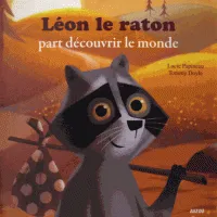 LEON LE RATON PART DECOUVRIR LE MONDE (MES PTITS A