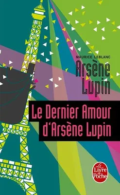 Le Dernier Amour d'Arsène Lupin, Arsène Lupin