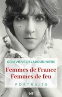 Femmes de France, femmes de feu, Portraits