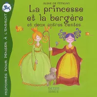 La Princesse Et La Bergere (Et Deux Autres Contes) 3E Edition, et deux autres contes
