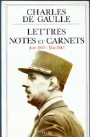 Lettres, notes et carnets / Charles de Gaulle., [5], Juin 1943-mai 1945, Lettres notes - tome 5 - juin 1943 mai 1945
