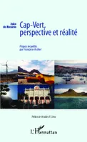 Cap-Vert, perspective et réalité, perspective et réalité
