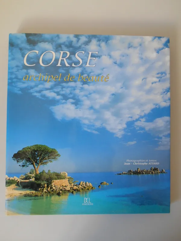 Livres Histoire et Géographie Géographie Corse archipel de beauté Jean-Christophe Attard, Sébastien Cart