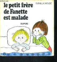 Le petit frere de Fanette est malade - Collection Fanette N°4 - rare