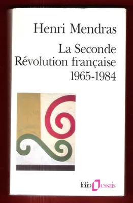 La Seconde Révolution française, (1965-1984)