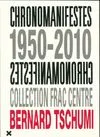 Chronomanifestes, 1950-2010 / 1950-2010, [exposition, Toulouse, Musée des Abattoirs, 28 septembre 2013-5 janvier 2014]