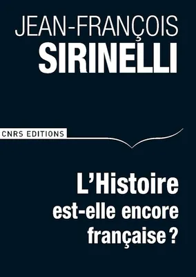 L'Histoire est-elle encore française ?, Jean-François Sirinelli