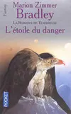 La romance de Ténébreuse., 6, L'étoile du danger