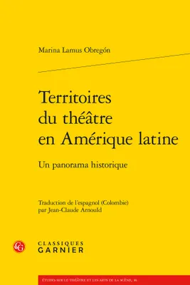 Territoires du théâtre en Amérique latine, Un panorama historique