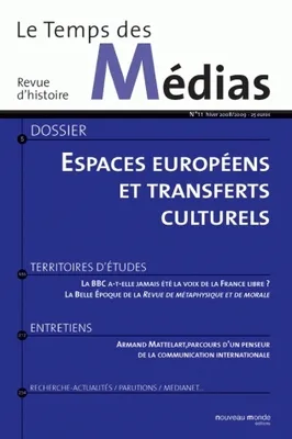 Le temps des Médias n°11, Espaces européens et transferts culturels
