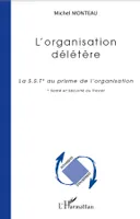 L'organisation délétère, La SST (Santé et Sécurité au Travail) au prisme de l'organisation