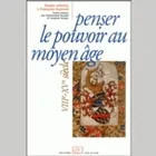 Penser le pouvoir au Moyen Âge (VIIIe-XVe), Études d'histoire et de littérature offertes à Françoise Autrand