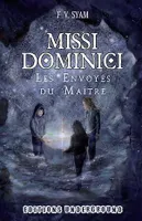 Missi Dominici, Les Envoyés du Maître