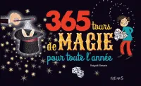 365 TOURS DE MAGIE POUR TOUTE L'ANNEE