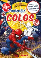 Marvel Spider-Man - Fantastic' Colos - Coloriages codés, numérotés, mystères, points à relier et bien d'autres encore !