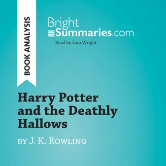 Harry Potter and the Deathly Hallows by J. K. Rowling (Book Analysis), Detailed Summary, Analysis and Reading Guide