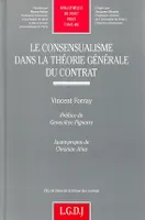 le consensualisme dans la théorie générale du contrat, PRIX DE THÈSE DE LA REVUE DES CONTRATS