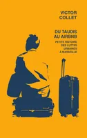 Du taudis au airbnb, Petite histoire des luttes urbaines à Marseille (2018-2023