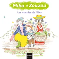 11, Mika et Zouzou - Les mamies de Mika 3/5 ans