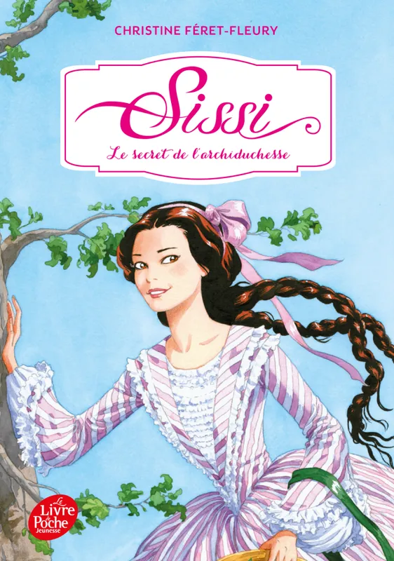 Livres Jeunesse de 6 à 12 ans Romans 1, Sissi - Tome 1 - Le secret de l'archiduchesse Christine Féret-Fleury