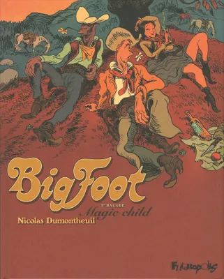 1, Big Foot (Tome 1-Magic child), Magic child
