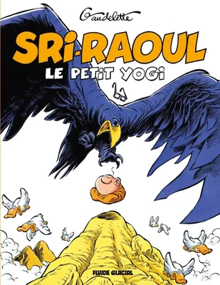 Sri Raoûl, le petit Yogi - On ne médite pas à table !