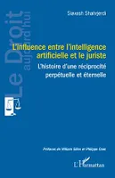 L'influence entre l'intelligence artificielle et le juriste, L'histoire d'une réciprocité perpétuelle et éternelle