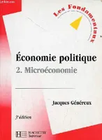 Économie politique., 2, Microéconomie, Economie politique Tome II : Microéconomie