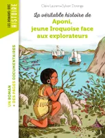 La véritable histoire d'Aponi, petite Iroquoise face aux explorateurs