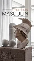 Obsession masculin, La collection Pierre Passebon