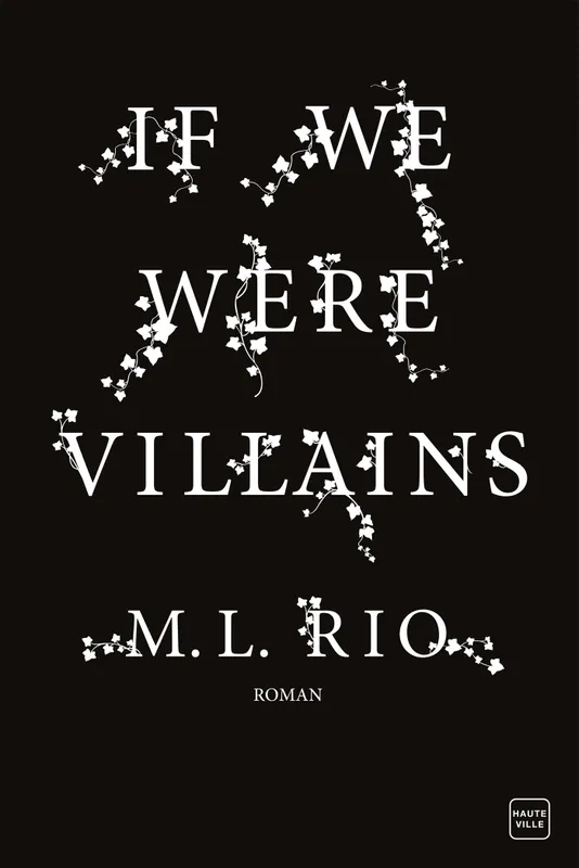 Livres Polar Thriller If We Were Villains M.L. Rio