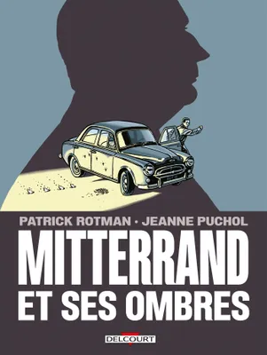One-Shot, Mitterrand et ses ombres