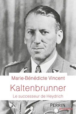 Kaltenbrunner, Le Successeur de Heydrich