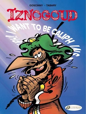 Iznogoud - tome 13 I want to be Caliph instead of the caliph
